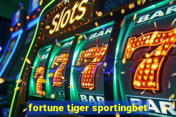 fortune tiger sportingbet